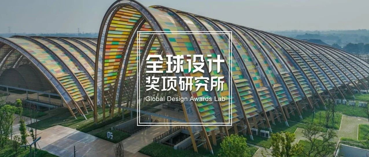2022年建筑结构奖 Structural Awards 最终名单揭晓，天府农业博览园主展馆荣获大奖！