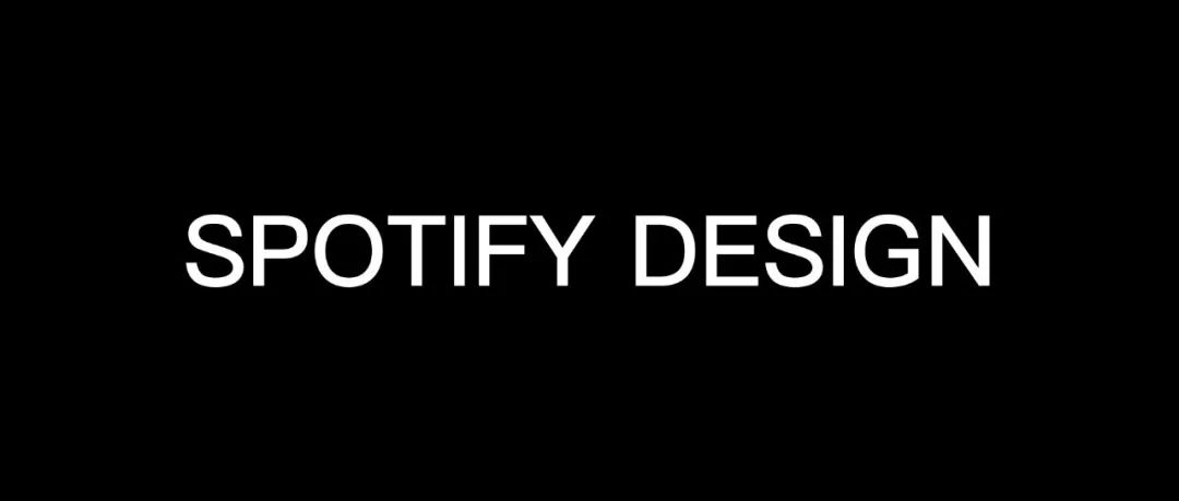 首发 | 音乐届的天花板！Spotify的设计为什么这么强？