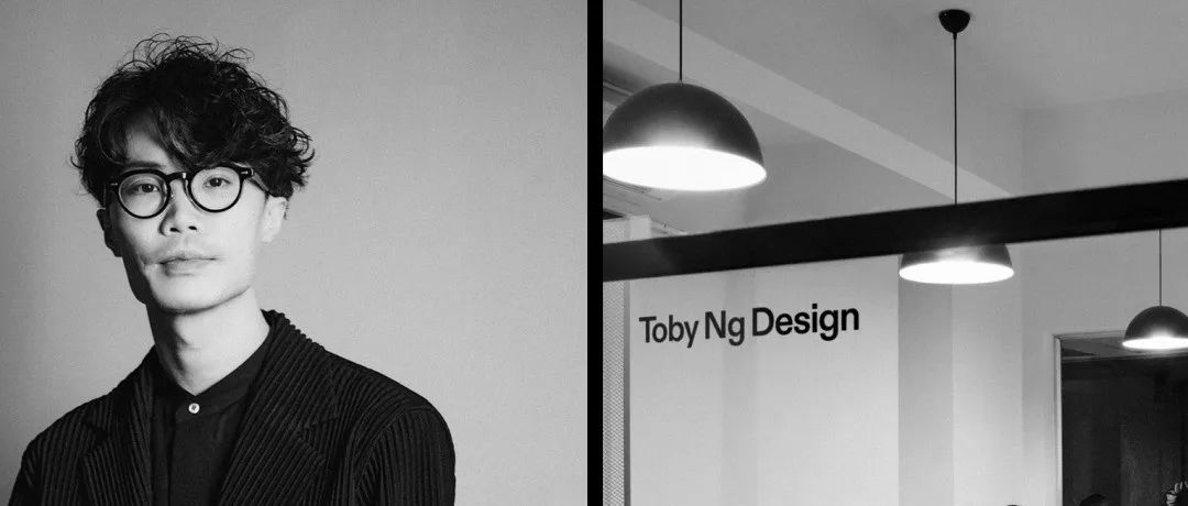 香港新一代设计师 | ​Toby Ng