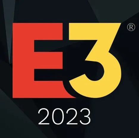 【海外】重回线下！E3展会将于2023年6月在洛杉矶举行