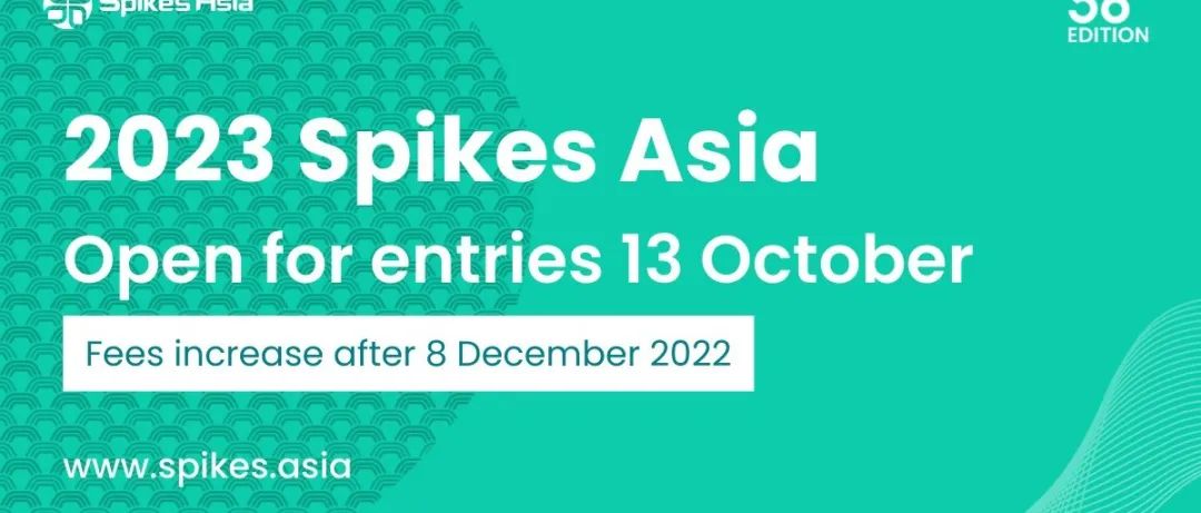 2023 Spikes Asia亚洲顶尖创意奖报奖开启，评委主席阵容公布