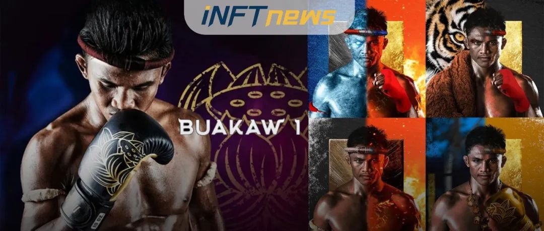 泰国世界级拳王播求·班柴明进击元宇宙！“BUAKAW 1”NFT项目宣告启动！